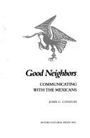 Cover of: Good neighbors by John C. Condon