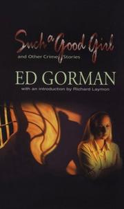 Cover of: Such a good girl and other crime stories by Edward Gorman