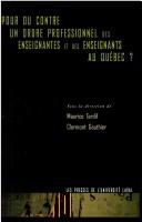 Cover of: Pour ou contre un ordre professionnel des enseignantes et des enseignants au Québec?