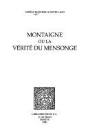 Cover of: Montaigne ou la vérité du mensonge