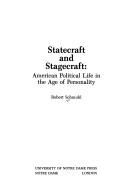 Cover of: Statecraft and stagecraft: American political life in the age of personality