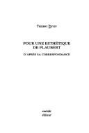 Cover of: Pour une esthétique de Flaubert by Thierry Poyet