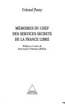 Mémoires du chef des services secrets de la France libre by Passy colonel