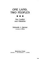 Cover of: One land, two peoples by Deborah J. Gerner, Deborah J. Gerner