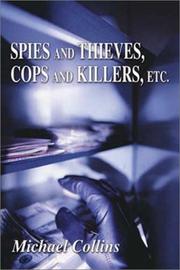 Cover of: Spies and thieves, cops and killers, etc.