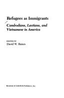 Refugees as immigrants by David W. Haines