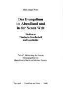 Cover of: Das Evangelium im Abendland und in der Neuen Welt by Hans-Jürgen Prien