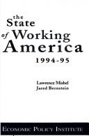 The state of working America by Lawrence R. Mishel, Lawrence Mishel, Jared Bernstein