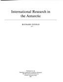 Cover of: International research in the Antarctic