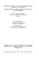 Cover of: Affaire Brozicek: 1. Décision du 26 Mai 1989 (dessaisissement) : 2. Arrêt du 19 décembre 1989  =Brozicek case : 1. Decision of 26 May 1989 (relinquishment of jurisdiction) : 2. Judgment of 19 December 1989