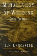 Cover of: Metallurgy of Welding, Sixth Edition (Welding & Metallurgy) by J. F. Lancaster