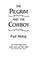 Cover of: The pilgrim and the cowboy