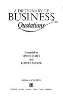 Cover of: A Dictionary of business quotations