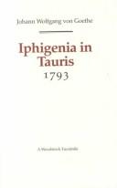 Cover of: Iphigenia in Tauris, 1793 by Johann Wolfgang von Goethe