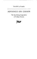 Cover of: Advance on chaos: the sanctifying imagination of Wallace Stevens