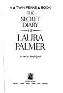 Cover of: The secret diary of Laura Palmer by Jennifer Lynch