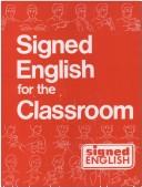 Cover of: Signed English for the classroom