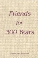 Cover of: Friends for 300 years by Brinton, Howard Haines