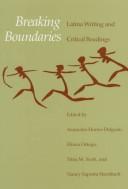 Cover of: Breaking boundaries: Latina writing and critical readings