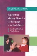 Cover of: Supporting identity, diversity, and language in the early years by Iram Siraj-Blatchford