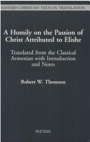 Cover of: A homily on the passion of Christ attributed to Elishe by Saint Eghishē
