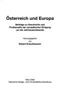 Cover of: Österreich und Europa: Beiträge zur Geschichte und Problematik der Europäischen Einigung um die Jahrtausendwende