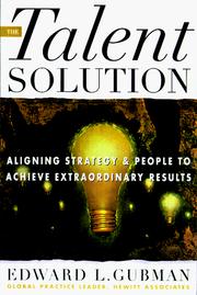 The talent solution by Edward L. Gubman