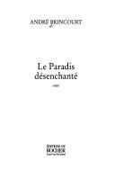 Cover of: Le paradis désenchanté: sotie