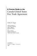 A concise guide to the Canada-United States free trade agreement by Debra P. Steger