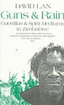 Cover of: Guns & rain: guerrillas & spirit mediums in Zimbabwe