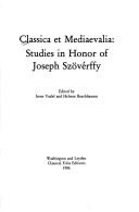 Cover of: Classica et mediaevalia: studies in honor of Joseph Szövérffy