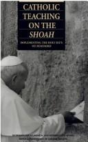 Cover of: Catholic Teaching on the Shoah