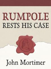 Cover of: Rumpole rests his case by John Mortimer