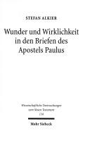 Cover of: Wunder Und Wirklichkeit in Den Briefen Des Apostels Paulus (Wissenschaftliche Untersuchungen Zum Neuen Testament)
