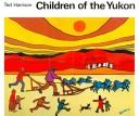 Cover of: Children of the Yukon