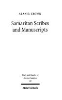 Cover of: Samaritan Scribes & Manuscripts (Texts & Studies in Ancient Judaism, 80) (Texts & Studies in Ancient Judaism, 80)