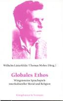 Cover of: Globales Ethos: Wittgensteins Sprachspiele interkultureller Moral und Religion