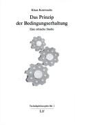 Cover of: Das Prinzip der Bedingungserhaltung by Klaus Kornwachs, Klaus Kornwachs