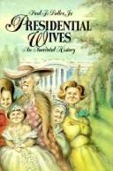 Presidential wives by Paul F. Boller