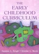 The early childhood curriculum by Suzanne Krogh, Kristine Slentz