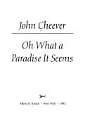 Cover of: Oh, what a paradise it seems by John Cheever, John Cheever