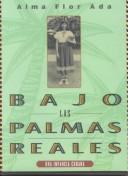 Cover of: Bajo las palmas reales (Puertas Al Sol)