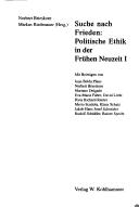 Cover of: Suche nach Frieden: Politische Ethik in der frühen Neuzeit