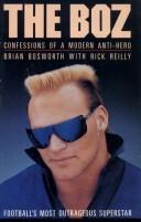 Cover of: The Boz: confessions of a modern anti-hero