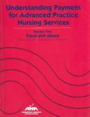 Cover of: Understanding payment for advanced practice nursing services by Sheila Abood