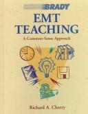 Cover of: EMT teaching: a common-sense approach