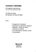 Cover of: Juventud e identidad: III Congreso Internacional (25, 26 y 27 de setiembre de 1997) : 20 años de lucha de Abuelas de Plaza de Mayo.