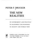 Cover of: The new realities by Peter F. Drucker