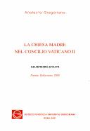 Cover of: La Chiesa madre nel Concilio vaticano II by Giampietro Ziviani
