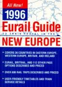 Cover of: Eurail Guide to Train Travel in the New Europe, 1995: Including Eastern & Western Europe, Britain & Ireland (Eurail & Train Travel Guide to Europe)